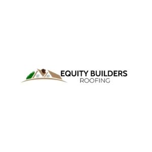 Equity Builders Roofing